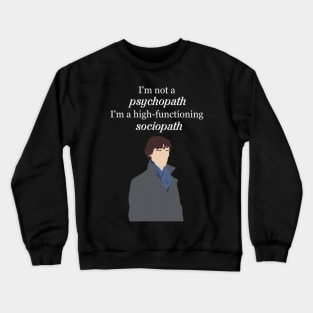 Sherlock I'm not a Psychopath Crewneck Sweatshirt